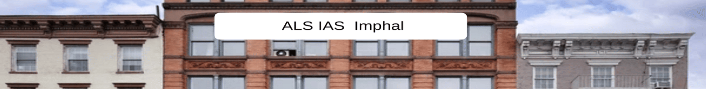 ALS IAS Coaching Imphal